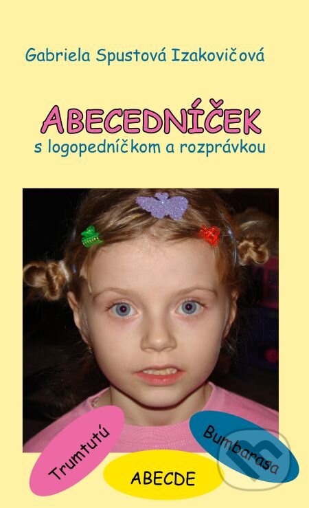 E-kniha: Abecedníček (Gabriela Spustová Izakovičová). RUAH, 2018 E-kniha: Abecedníček (Gabriela Spustová Izakovičová). RUAH, 2018