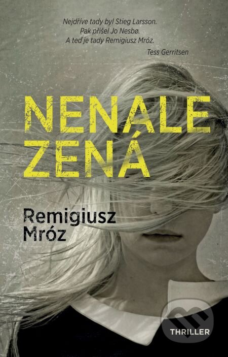 E-kniha: Nenalezená (Remigiusz Mróz). Domino, 2018 E-kniha: Nenalezená (Remigiusz Mróz). Domino, 2018
