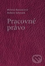 Kniha: Pracovné právo (Helena Barancová a Robert Schronk). Sprint dva, 2018 Kniha: Pracovné právo (Helena Barancová a Robert Schronk). Sprint dva, 2018