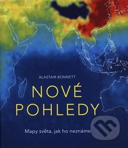 Kniha: Nové pohledy (Alastair Bonnett). Edice knihy Omega, 2018 Kniha: Nové pohledy (Alastair Bonnett). Edice knihy Omega, 2018