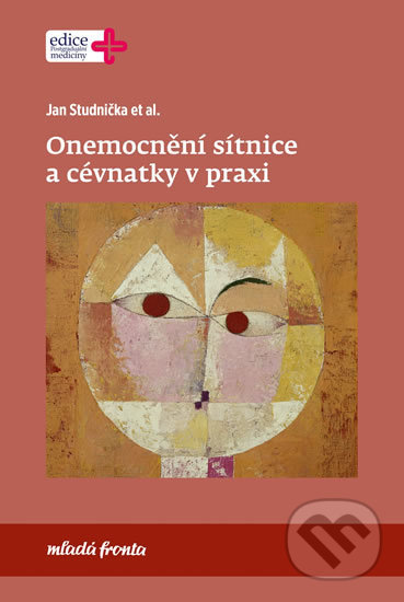 Kniha: Onemocnění sítnice a cévnatky v praxi (Jan Studnička). Mladá fronta, 2018 Kniha: Onemocnění sítnice a cévnatky v praxi (Jan Studnička). Mladá fronta, 2018