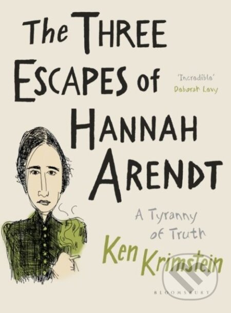 Kniha: The Three Escapes of Hannah Arendt (Ken Krimstein). Bloomsbury, 2018 Kniha: The Three Escapes of Hannah Arendt (Ken Krimstein). Bloomsbury, 2018
