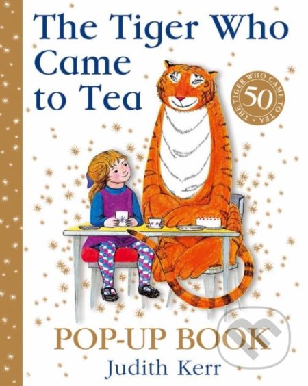 Kniha: The Tiger Who Came to Tea (Judith Kerr). HarperCollins, 2018 Kniha: The Tiger Who Came to Tea (Judith Kerr). HarperCollins, 2018