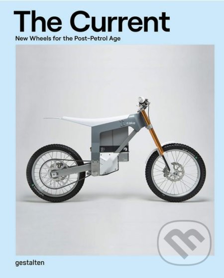 Kniha: The Current (Gestalten Verlag). Gestalten Verlag, 2018 Kniha: The Current (Gestalten Verlag). Gestalten Verlag, 2018