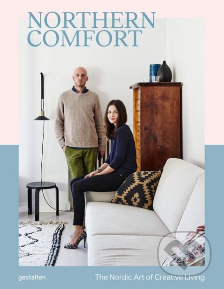 Kniha: Northern Comfort (Gestalten Verlag). Gestalten Verlag, 2018 Kniha: Northern Comfort (Gestalten Verlag). Gestalten Verlag, 2018