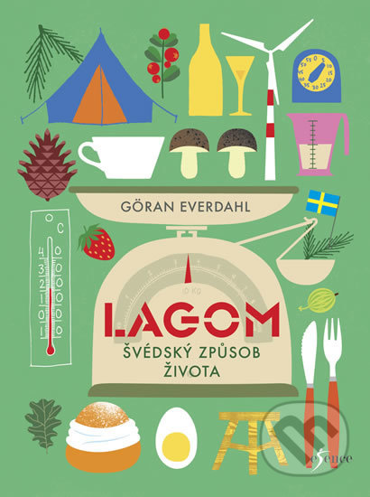Kniha: Lagom (Göran Everdahl). Esence, 2018 Kniha: Lagom (Göran Everdahl). Esence, 2018