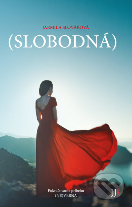 Kniha: Slobodná (Jarmila Slováková). JJK trade, 2018 Kniha: Slobodná (Jarmila Slováková). JJK trade, 2018