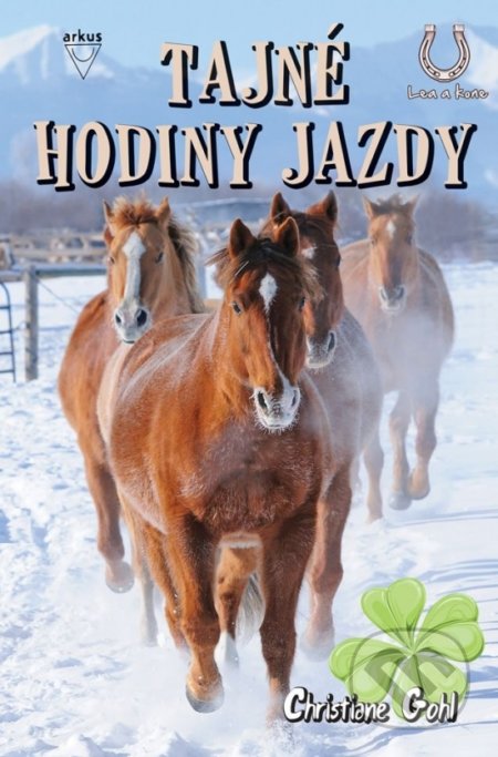 Kniha: Tajné hodiny jazdy (Christiane Gohl). Arkus, 2018 Kniha: Tajné hodiny jazdy (Christiane Gohl). Arkus, 2018