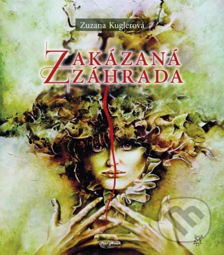 Kniha: Zakázaná záhrada (Zuzana Kuglerová). Pars Artem, 2018 Kniha: Zakázaná záhrada (Zuzana Kuglerová). Pars Artem, 2018