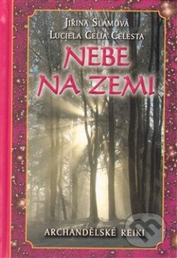 Kniha: Nebe na zemi (Jiřina Slámová). Bhakti, 2013 Kniha: Nebe na zemi (Jiřina Slámová). Bhakti, 2013