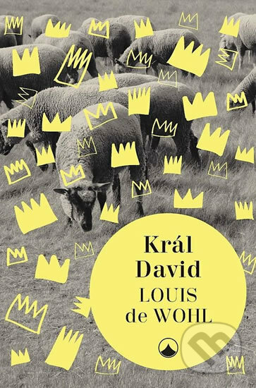 Král David - Louis de Wohl, Karmelitánské nakladatelství, 2018