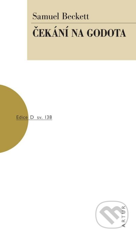 Kniha: Čekání na Godota (Samuel Beckett). Artur, 2018 Kniha: Čekání na Godota (Samuel Beckett). Artur, 2018