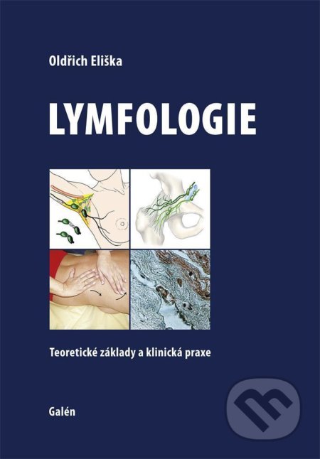 Kniha: Lymfologie (Oldřich Eliška). Galén, spol. s r.o., 2018 Kniha: Lymfologie (Oldřich Eliška). Galén, spol. s r.o., 2018