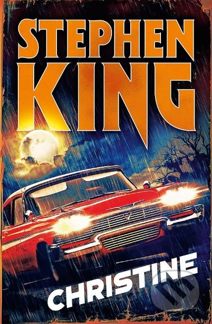 Kniha: Christine (Stephen King). Hodder and Stoughton, 2018 Kniha: Christine (Stephen King). Hodder and Stoughton, 2018