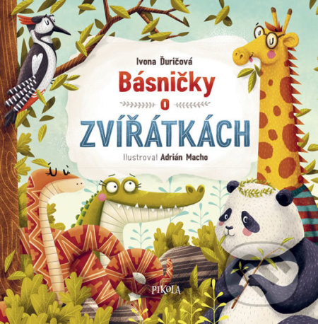 Kniha: Básničky o zvířátkách (Ivona Ďuričová). Pikola, 2018 Kniha: Básničky o zvířátkách (Ivona Ďuričová). Pikola, 2018