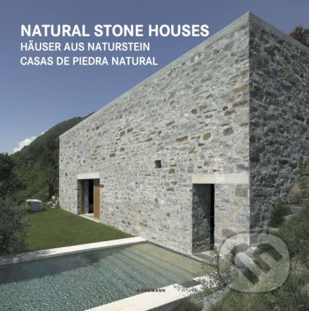 Kniha: Natural Stone Houses (Könemann). Könemann, 2018 Kniha: Natural Stone Houses (Könemann). Könemann, 2018