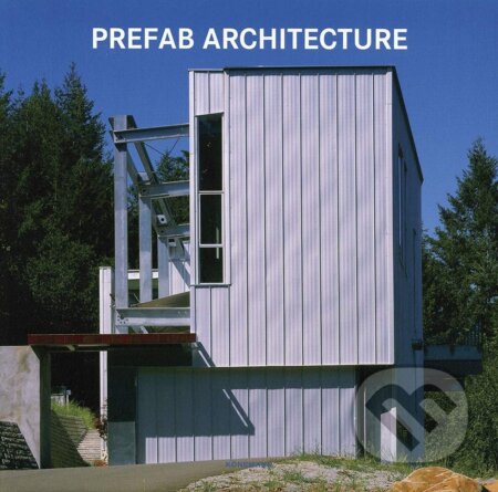 Kniha: Prefab Architecture (Könemann). Könemann, 2018 Kniha: Prefab Architecture (Könemann). Könemann, 2018