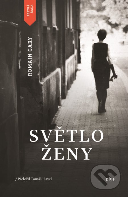 Kniha: Světlo ženy (Romain Gary). Plus, 2018 Kniha: Světlo ženy (Romain Gary). Plus, 2018