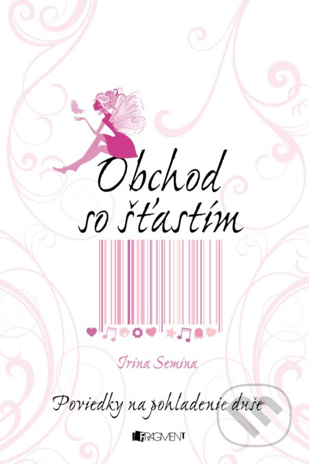 Kniha: Obchod so šťastím (Irina Semina). Lindeni, 2018 Kniha: Obchod so šťastím (Irina Semina). Lindeni, 2018