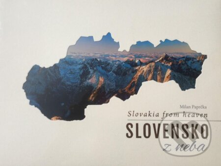 Kniha: Slovensko z neba - Exclusive (Milan Paprčka). CBS, 2018 Kniha: Slovensko z neba - Exclusive (Milan Paprčka). CBS, 2018