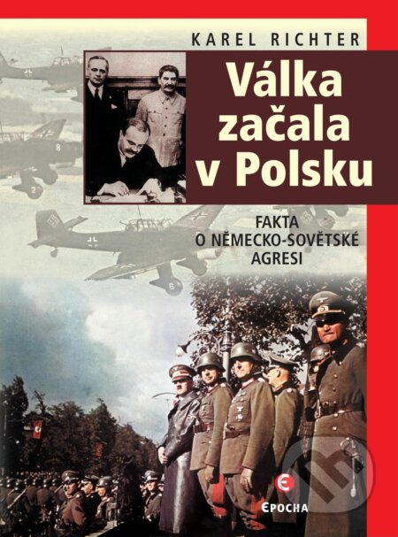 E-kniha: Válka začala v Polsku (Karel Richter). Epocha, 2018 E-kniha: Válka začala v Polsku (Karel Richter). Epocha, 2018