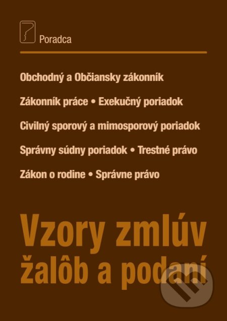 Kniha: Vzory zmlúv, žalôb a podaní + CD s 400 editovateľnými vzormi (Autorský kolektív). Poradca s.r.o., 2018 Kniha: Vzory zmlúv, žalôb a podaní + CD s 400 editovateľnými vzormi (Autorský kolektív). Poradca s.r.o., 2018