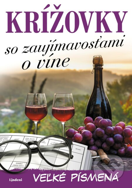 Kniha: Krížovky so zaujímavosťami o víne – veľké písmená (Lindeni). Lindeni, 2018 Kniha: Krížovky so zaujímavosťami o víne – veľké písmená (Lindeni). Lindeni, 2018