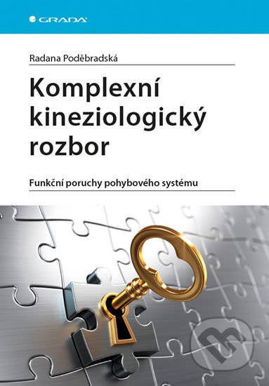 Kniha: Komplexní kineziologický rozbor (Radana Poděbradská). Grada, 2018 Kniha: Komplexní kineziologický rozbor (Radana Poděbradská). Grada, 2018
