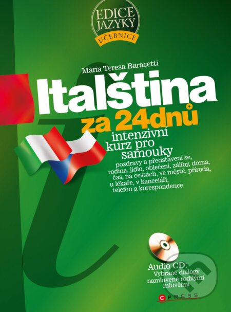Kniha: Italština za 24 dnů (Maria Teresa Baracetti). Edika, 2018 Kniha: Italština za 24 dnů (Maria Teresa Baracetti). Edika, 2018
