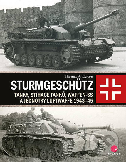 Kniha: Sturmgeschütz (Thomas Anderson). Grada, 2018 Kniha: Sturmgeschütz (Thomas Anderson). Grada, 2018