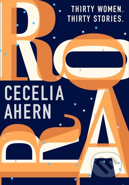 Kniha: Roar (Cecelia Ahern). HarperCollins, 2018 Kniha: Roar (Cecelia Ahern). HarperCollins, 2018