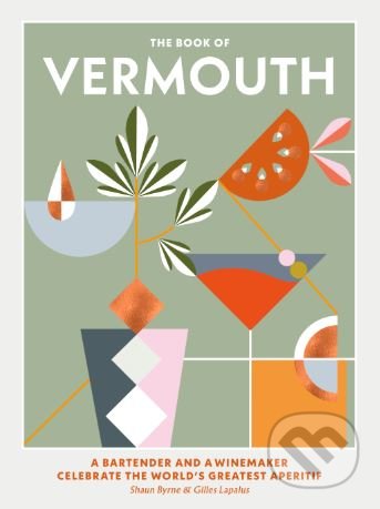 The Book of Vermouth - Shaun Byrne, Hardie Grant, 2018