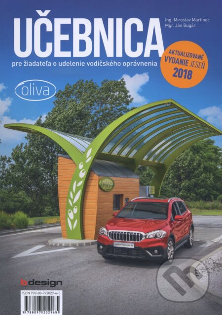 Kniha: Učebnica pre žiadateľa o udelenie vodičského oprávnenia (Miroslav Martinec). B design, 2018 Kniha: Učebnica pre žiadateľa o udelenie vodičského oprávnenia (Miroslav Martinec). B design, 2018
