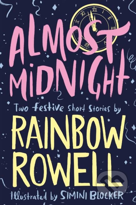 Kniha: Almost Midnight (Rainbow Rowell). Pan Macmillan, 2018 Kniha: Almost Midnight (Rainbow Rowell). Pan Macmillan, 2018