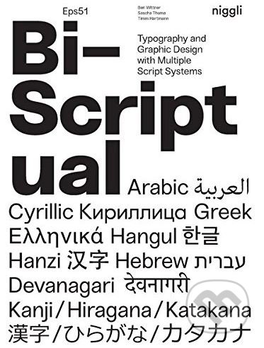 Kniha: Bi-Scriptual (Ben Wittner). Niggli, 2018 Kniha: Bi-Scriptual (Ben Wittner). Niggli, 2018