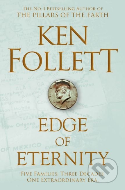 Kniha: Edge of Eternity (Ken Follett). Pan Macmillan, 2018 Kniha: Edge of Eternity (Ken Follett). Pan Macmillan, 2018