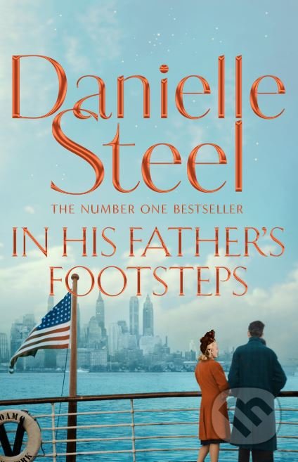 Kniha: In His Father's Footsteps (Danielle Steel). Pan Macmillan, 2018 Kniha: In His Father's Footsteps (Danielle Steel). Pan Macmillan, 2018