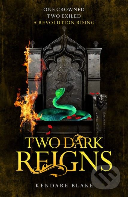 Kniha: Two Dark Reigns (Kendare Blake). Pan Macmillan, 2018 Kniha: Two Dark Reigns (Kendare Blake). Pan Macmillan, 2018