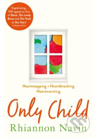 Kniha: Only Child (Rhiannon Navin). Pan Macmillan, 2018 Kniha: Only Child (Rhiannon Navin). Pan Macmillan, 2018