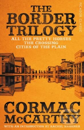 Kniha: The Border Trilogy (Cormac McCarthy). Picador, 2018 Kniha: The Border Trilogy (Cormac McCarthy). Picador, 2018