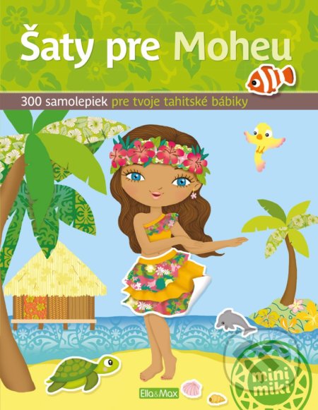 Kniha: Šaty pre Moheu (Ella & Max). Ella & Max, 2018 Kniha: Šaty pre Moheu (Ella & Max). Ella & Max, 2018