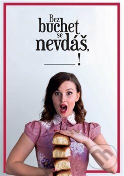 Kniha: Bez buchet se nevdáš! (Adéla Hálková a Kateřina Podoláková). Došel karamel, 2018 Kniha: Bez buchet se nevdáš! (Adéla Hálková a Kateřina Podoláková). Došel karamel, 2018