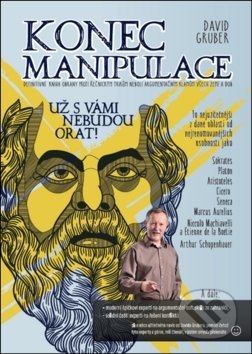 Kniha: Konec manipulace (David Gruber). David Gruber - TECHNIKY DUŠEVNÍ PRÁCE, 2018 Kniha: Konec manipulace (David Gruber). David Gruber - TECHNIKY DUŠEVNÍ PRÁCE, 2018