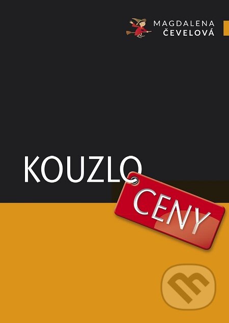 E-kniha: Kouzlo ceny: Průvodce cenotvorbou pro podnikatele ve službách (Magdalena Čevelová). Lukáš Vik E-kniha: Kouzlo ceny: Průvodce cenotvorbou pro podnikatele ve službách (Magdalena Čevelová). Lukáš Vik