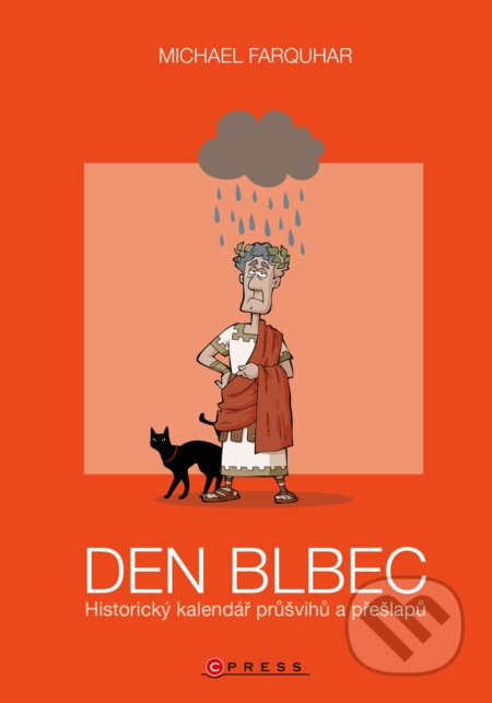 Kniha: Den blbec (Michael Farquhar). CPRESS, 2018 Kniha: Den blbec (Michael Farquhar). CPRESS, 2018
