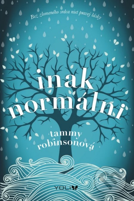 Kniha: Inak normálni (Tammy Robinson). YOLi, 2018 Kniha: Inak normálni (Tammy Robinson). YOLi, 2018