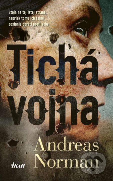 Kniha: Tichá vojna (Andreas Norman). Ikar, 2018 Kniha: Tichá vojna (Andreas Norman). Ikar, 2018