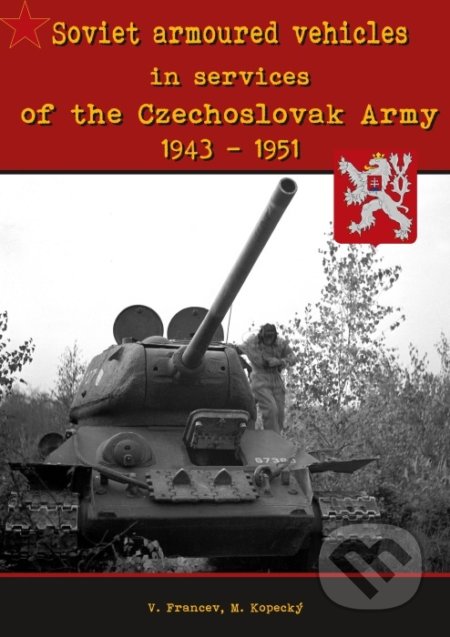 Kniha: Soviet armoured vehicles in services of the Czechoslovak Army 1943-1951 / Sovětská obrněná vozidla (Autorský kolektív). Capricorn Publications, 2018 Kniha: Soviet armoured vehicles in services of the Czechoslovak Army 1943-1951 / Sovětská obrněná vozidla (Autorský kolektív). Capricorn Publications, 2018