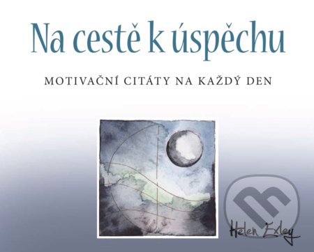 Kniha: Na cestě k úspěchu (Slovart CZ). Slovart CZ, 2018 Kniha: Na cestě k úspěchu (Slovart CZ). Slovart CZ, 2018