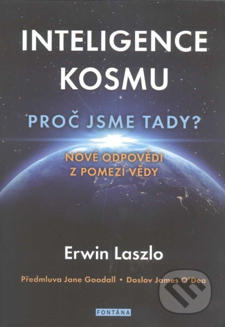 Kniha: Inteligence kosmu (Ervin Laszlo). Fontána, 2018 Kniha: Inteligence kosmu (Ervin Laszlo). Fontána, 2018